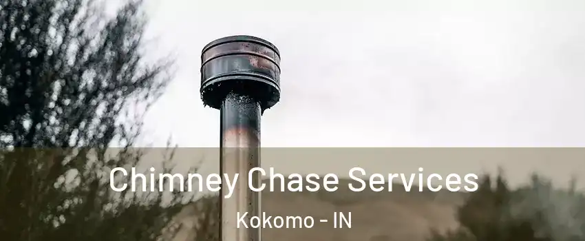  Chimney Chase Services Kokomo - IN