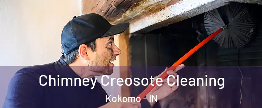  Chimney Creosote Cleaning Kokomo - IN