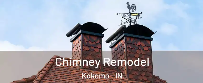  Chimney Remodel Kokomo - IN