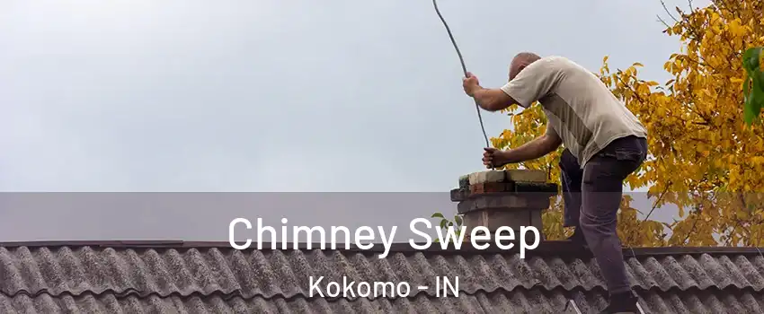  Chimney Sweep Kokomo - IN