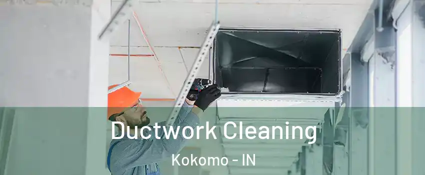  Ductwork Cleaning Kokomo - IN