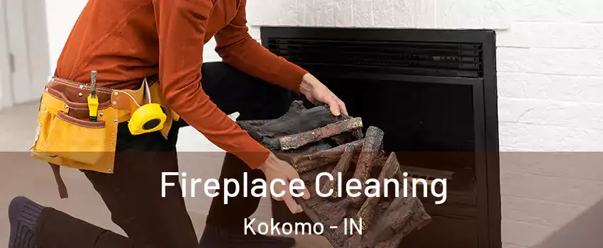  Fireplace Cleaning Kokomo - IN
