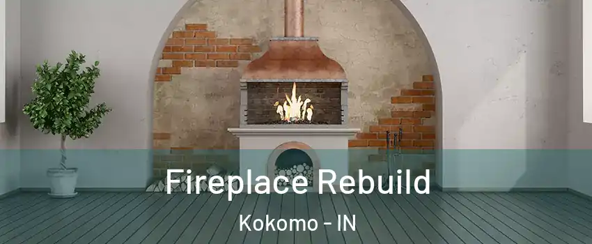  Fireplace Rebuild Kokomo - IN