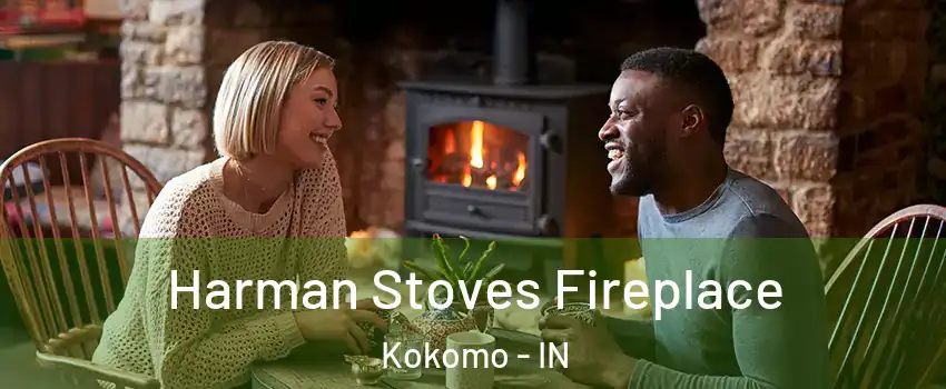 Harman Stoves Fireplace Kokomo - IN