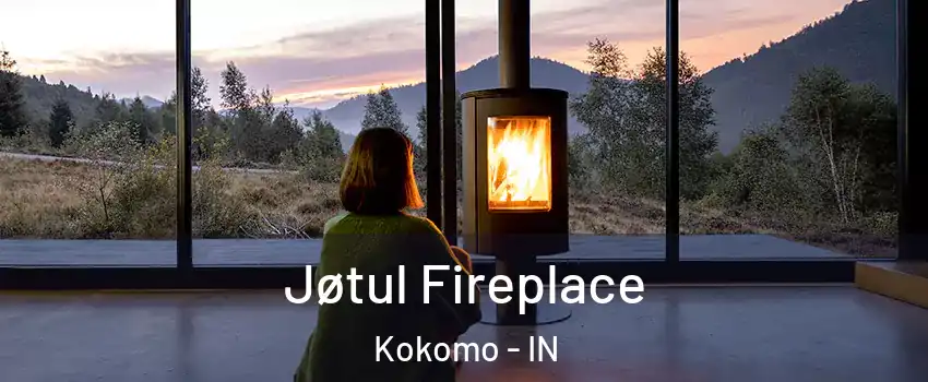  Jøtul Fireplace Kokomo - IN