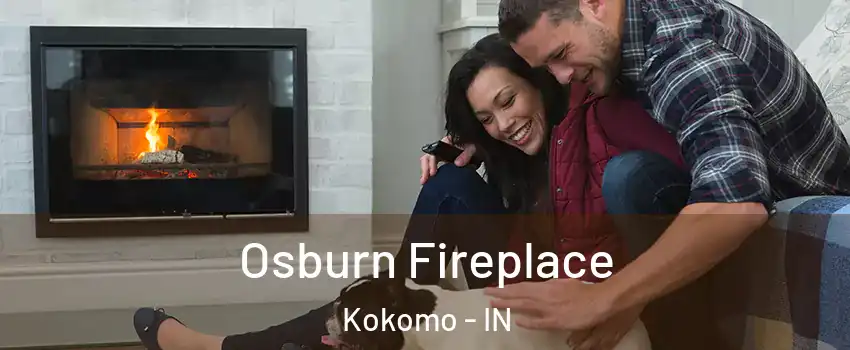  Osburn Fireplace Kokomo - IN