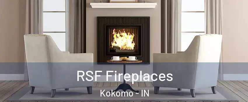 RSF Fireplaces Kokomo - IN
